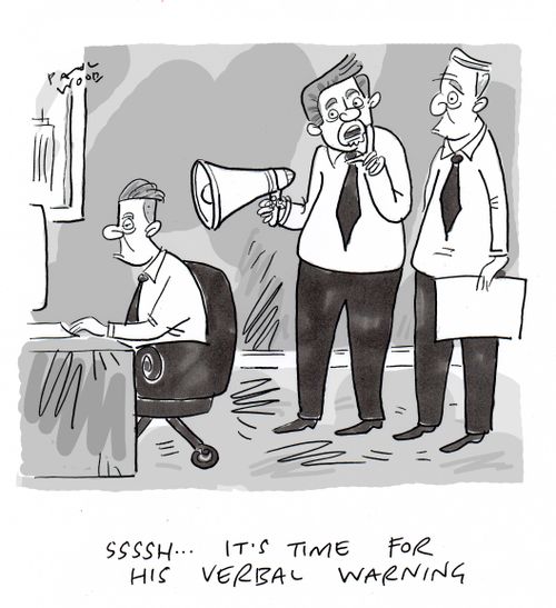 "Ssssh. . . it's time for his verbal warning."