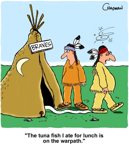 "The tuna fish I ate for lunch is on the warpath."