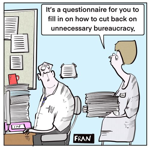 "It's a questionnaire for you to fill-in on how to cut back on unnecessary bureaucracy."