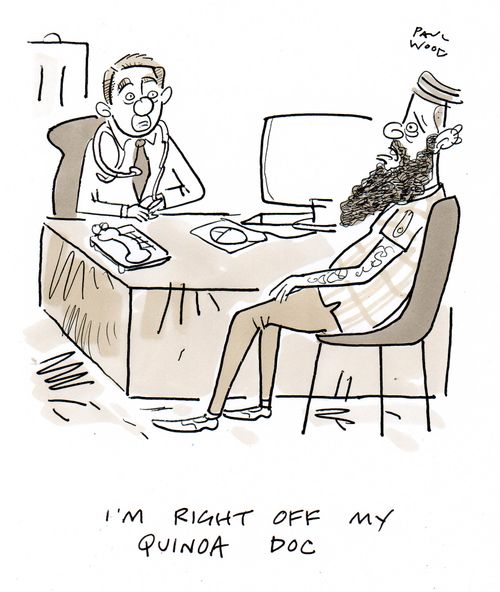 "I'm right off my quinoa doc."