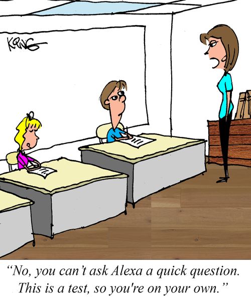 "No, you can't ask Alexa a quick question. This is a test, so you're on your own."