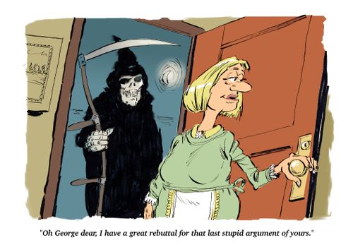 "Oh George dear, I have a great rebuttal for that last stupid argument of yours."