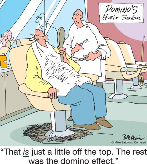 "That is just a little off the top. The rest was the domino effect."