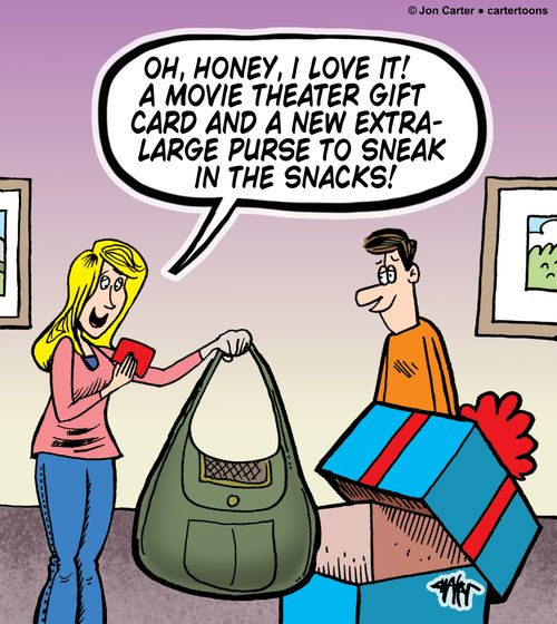 "Oh, honey, I love it! A movie theater gift card and a new extra-large purse to sneak in the snacks!"
