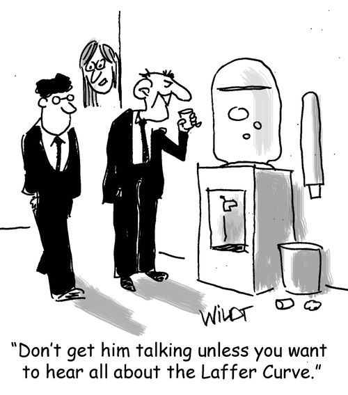 "Don't get him talking unless you want to hear all about the Laffer Curve."