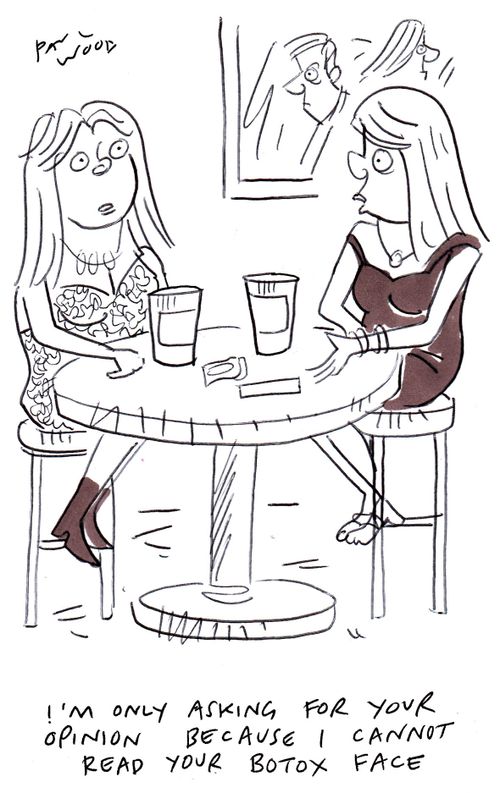 "I'm only asking for your opinion because I cannot read your botox face."