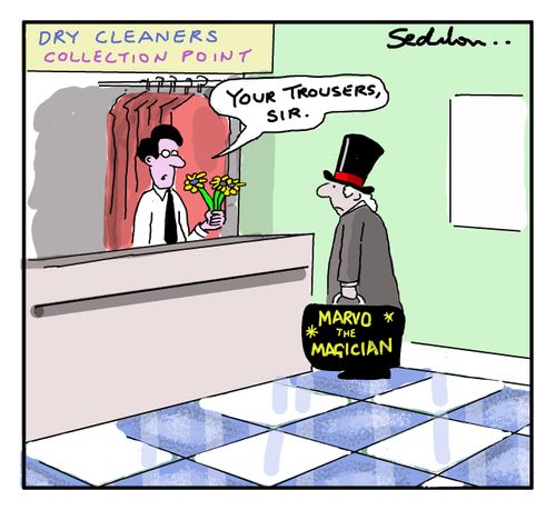 "Your trousers, sir"