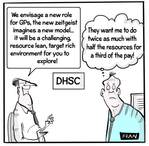 "We envisage a new role for GPs, the new zeitgeist imagines a new model. . . it will be a challenging, resource lean, target rich environment for you to explore!"