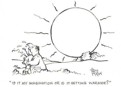 it my imagination or is it getting warmer?"