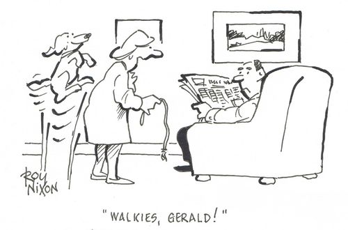 "Walkies, Gerald!"