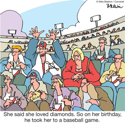 She said she loved diamonds. So on her birthday, he took her to a baseball game.