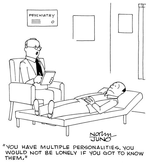 "You have multiple personalities. You would not be lonely if you got to know them."