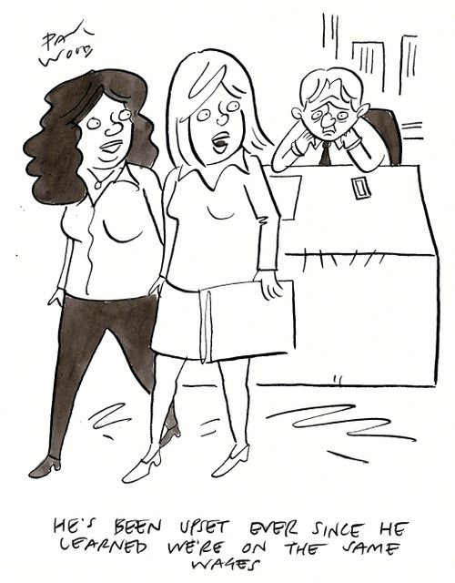"He's been upset ever since he learned we're on the same wages."