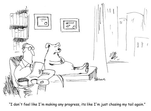"I don't feel like I'm making any progress, it's like I'm just chasing my tail again." 