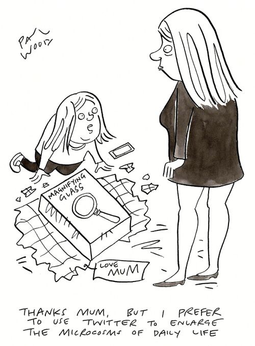 "Thanks Mum, but I prefer to use twitter to enlarge the microcosms of daily life."