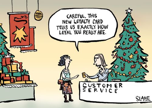 "Careful, this new loyalty card tells us exactly how loyal you really are."