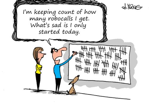 "I'm keeping count of how many robocalls I get. What's sad is I only started today."