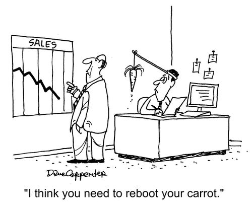 "I think you need to reboot your carrot."