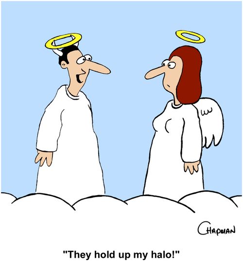 "They hold up my halo!"