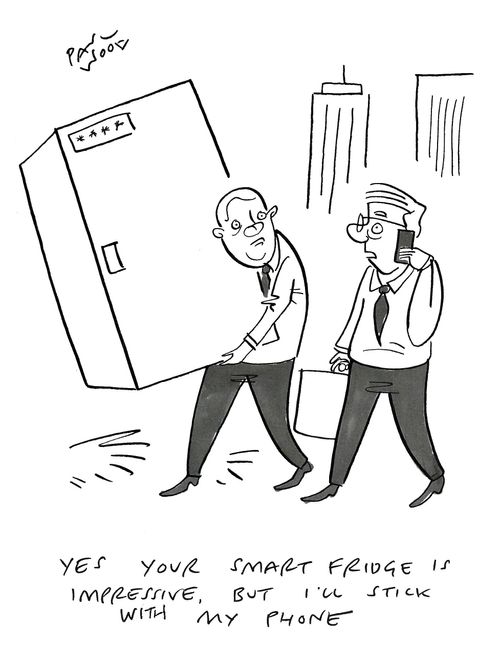"Yes your smart fridge is impressive, but I'll stick to my phone."