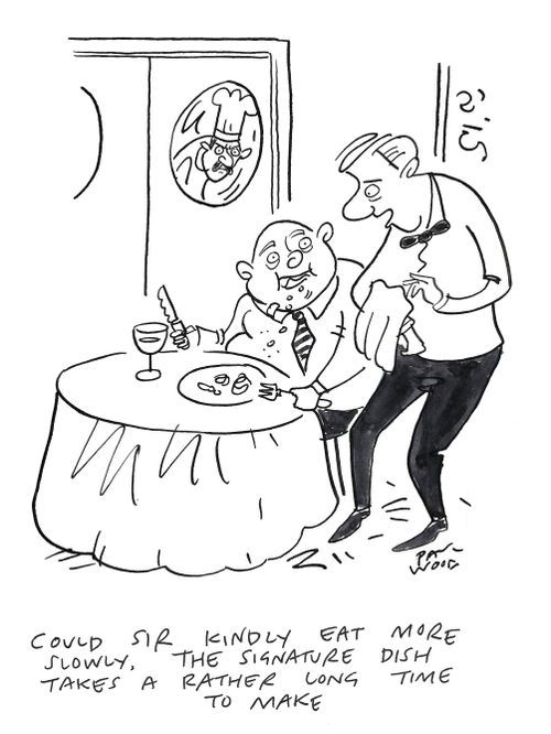 "Could sir kindly eat more slowly, the signature dish takes a rather long time to make."