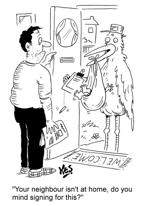 "Your neighbour isn't at home, do you mind signing for this?"