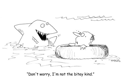 "Don't worry, I'm not the bitey kind."