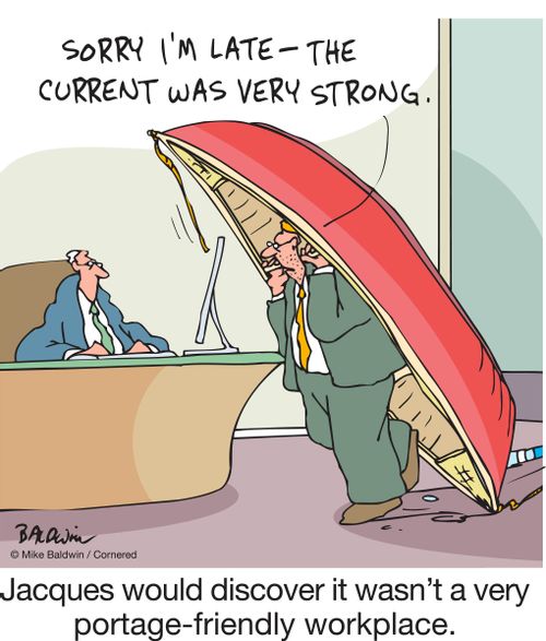 Jacques would discover it wasn't a very portage-friendly workplace.