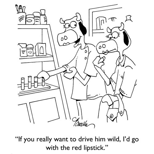 "If you really want to drive him wild, I'd go with the red lipstick."