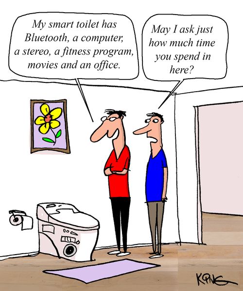 "My smart toilet has Bluetooth, a computer, a stereo, a fitness program, movies and an office."