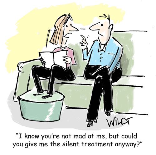 "I know you're not mad at me, but could you give me the silent treatment anyway?"
