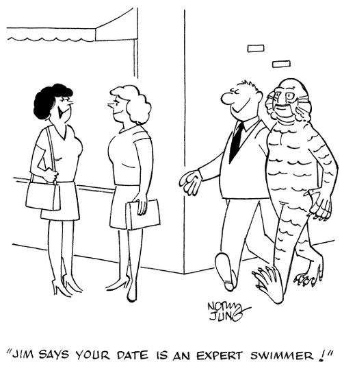 "Jim says your date is an expert swimmer!"