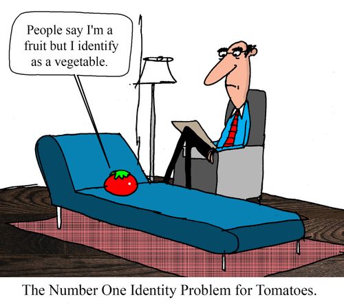 "People say I'm a fruit but I identify as a vegetable."