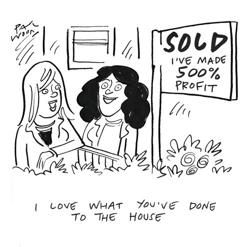 "I love what you've done to the house."