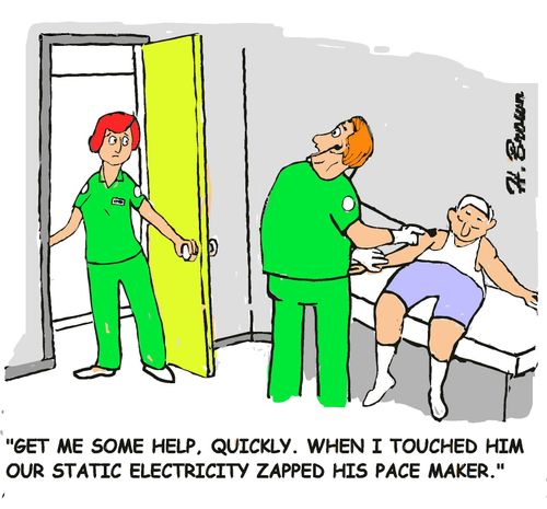 "Get me some help. Quickly. When I touched him our static electricity zapped his pace maker."
