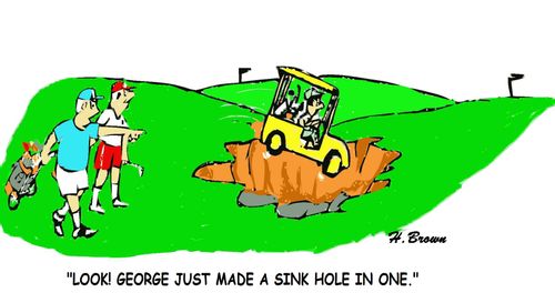 "Look! George just made a sink hole in one."