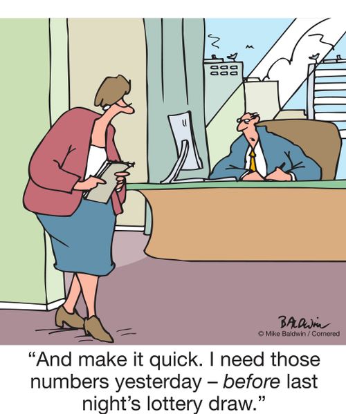 "And make it quick. I need those numbers yesterday – before last night's lottery draw."