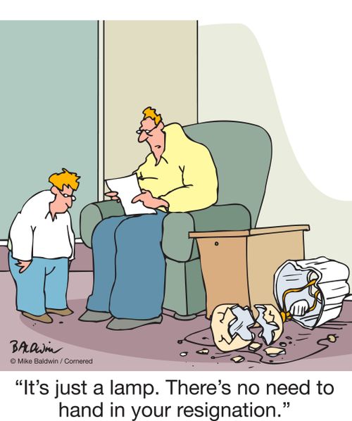 "It's just a lamp. There's no need to hand in your resignation."
