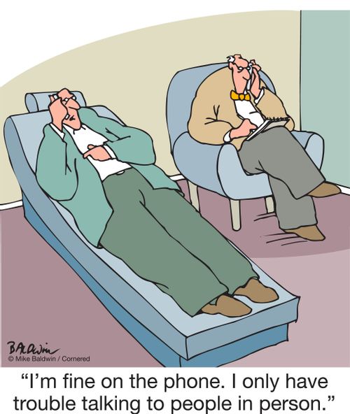 "I'm fine on the phone. I only have trouble talking to people in person."