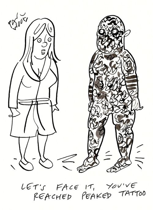 "Let's face it, you've reached peak tattoo."