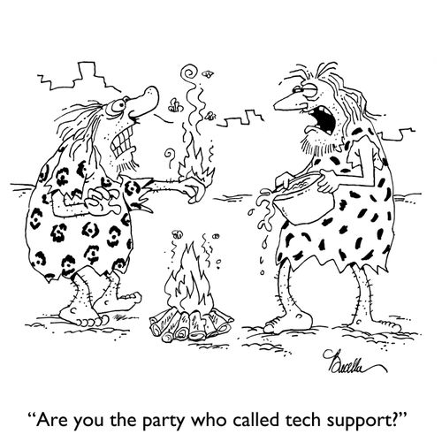 "Are you the party who called tech support?"