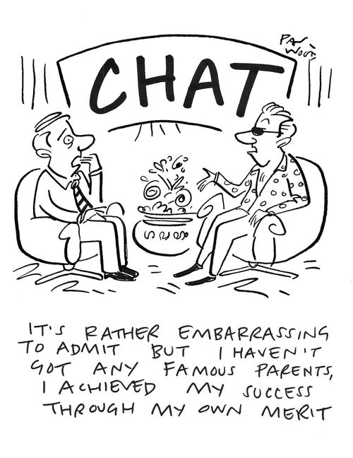 "It's rather embarrassing to admit but I haven't got any famous parents, I achieved my success through my own merit."