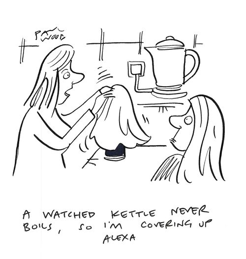"A watched kettle never boils, so I'm covering up Alexa."