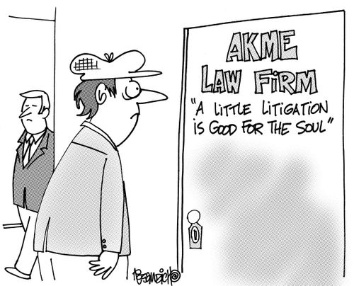 Law Firm: "A little litigation is good for the soul."