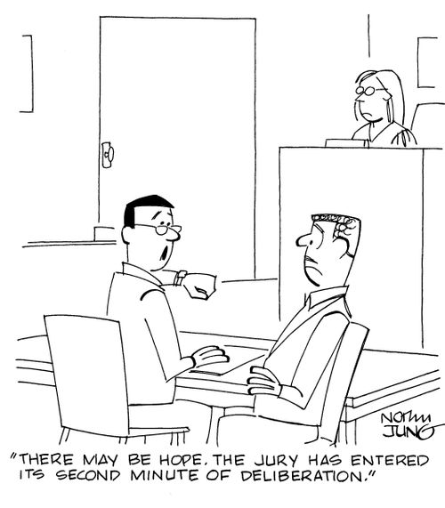 "There may be hope. The jury has entered its second minute of deliberation."