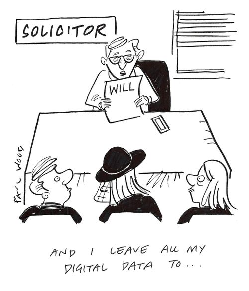 "And I leave all my digital data to. . ."