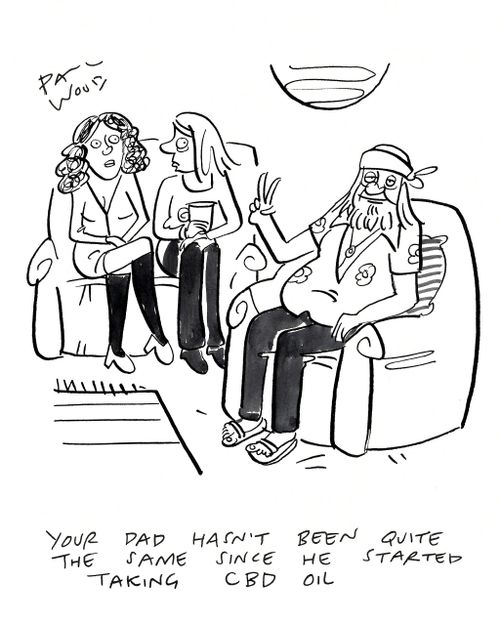 "Your dad hasn't been quite the same since he started taking C.B.D. oil."