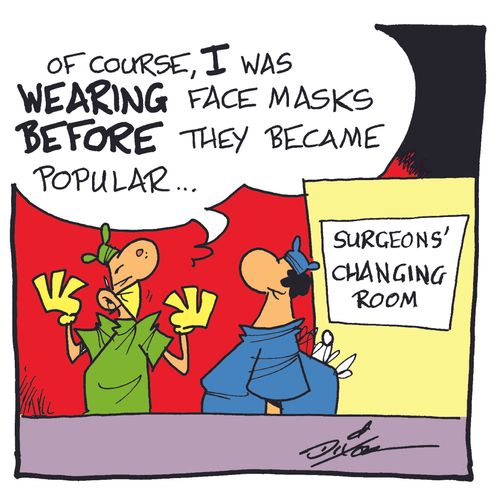 "Of course, I was wearing face masks before they became popular. . ."