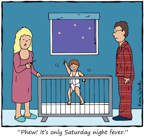 "Phew! It's only Saturday night fever."