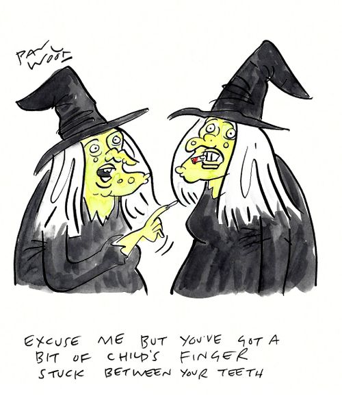 "Excuse me but you've got a bit of child's finger stuck between your teeth."